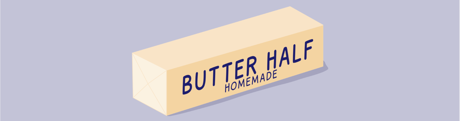 Butter Half Homemade